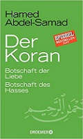 Der Koran: Botschaft der Liebe. Botschaft des Hasses