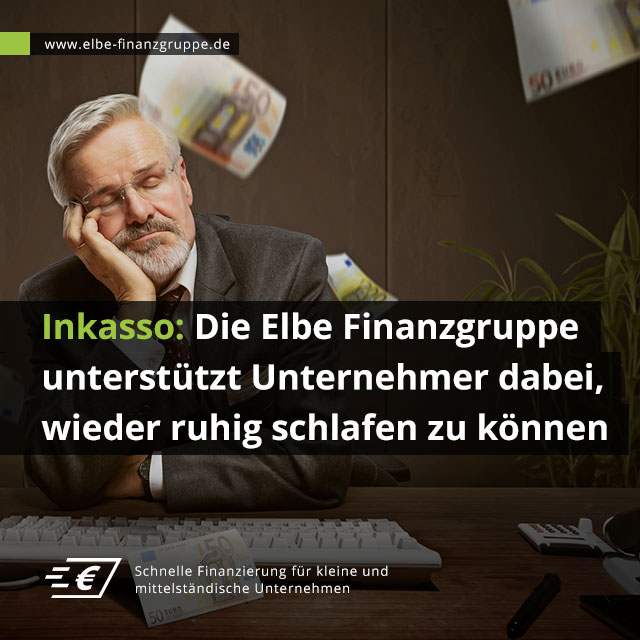 Inkasso: Die Elbe Finanzgruppe unterstützt Unternehmer dabei, wieder ruhig schlafen zu können Inkasso: Die Elbe Finanzgruppe unterstützt Unternehmer dabei, wieder ruhig schlafen zu können