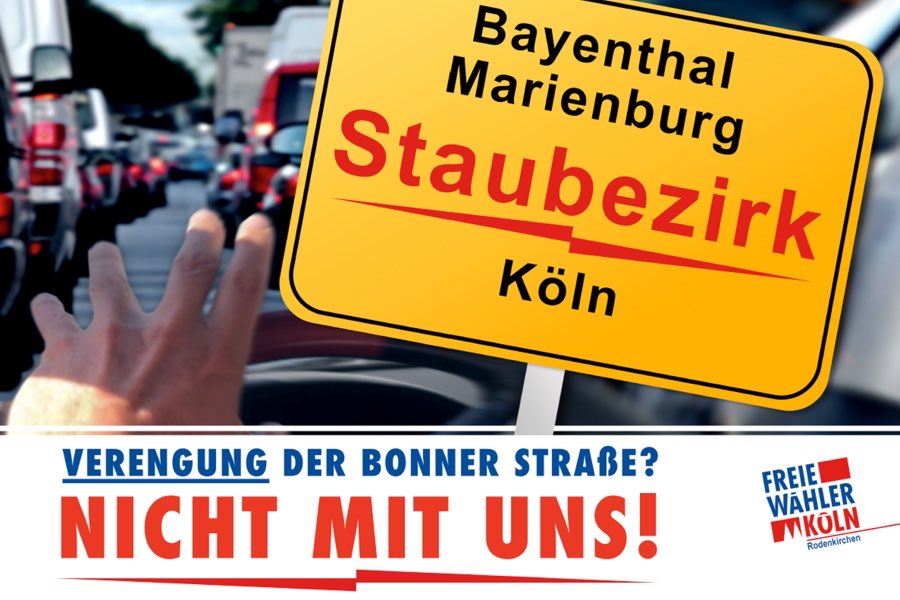 Kölner FREIE WÄHLER gegen den Stau auf der Bonner Straße Kölner FREIE WÄHLER gegen den Stau auf der Bonner Straße
