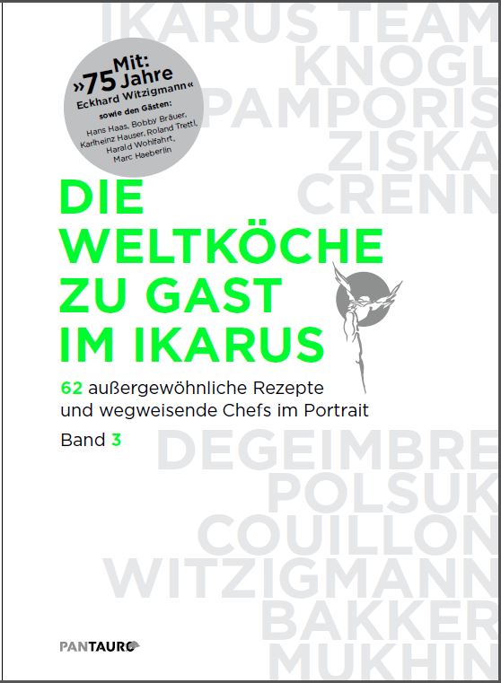 Die Weltköche zu Gast im IkarusBand 3Pantauro Verlag (Bildquelle: @Benevento Publishing) Die Weltköche zu Gast im IkarusBand 3Pantauro Verlag (Bildquelle: @Benevento Publishing)