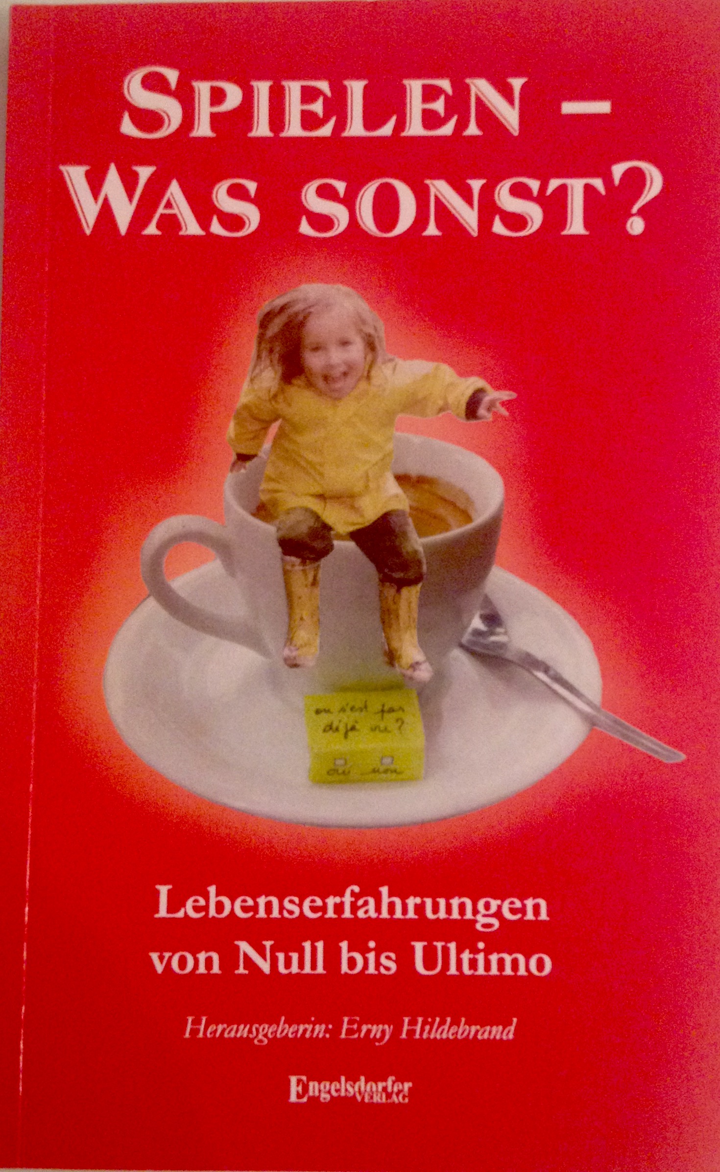 Neuerscheinung: Spielen - Was sonst!Engelsdorfer Verlag Neuerscheinung: Spielen - Was sonst!Engelsdorfer Verlag