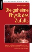 Buchcover: Die geheime Physik des Zufalls Buchcover: Die geheime Physik des Zufalls