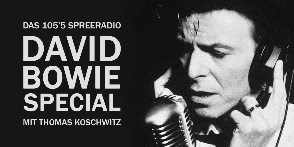 Das 105'5 Spreeradio David Bowie-Special Das 105'5 Spreeradio David Bowie-Special