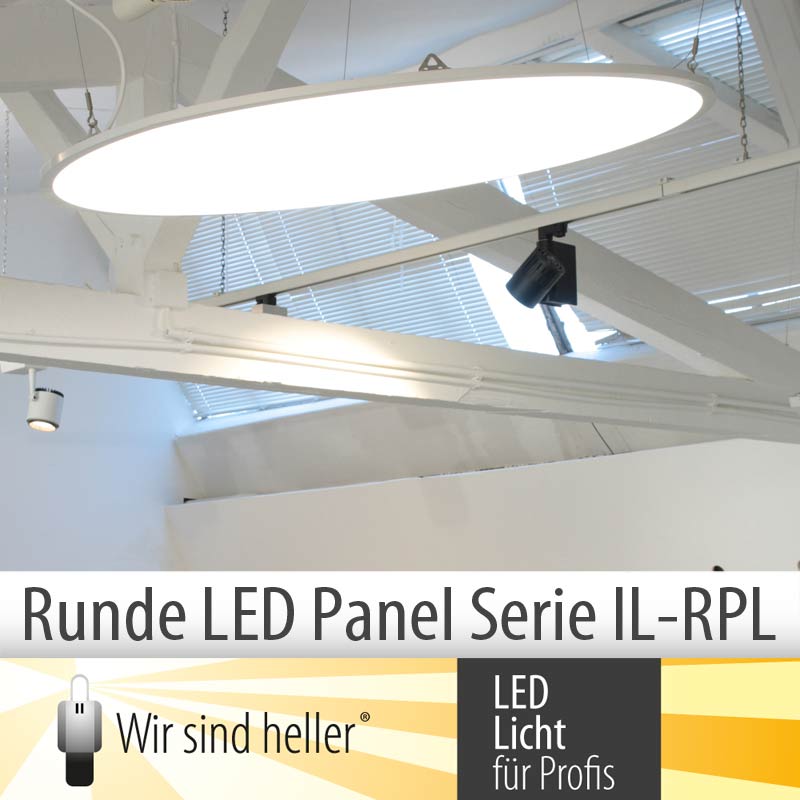 Runde LED Panel Serie IL-RPL Runde LED Panel Serie IL-RPL