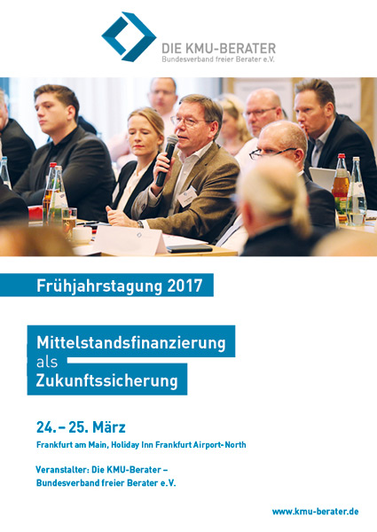 Frühjahrstagung 2017 Bundesverband Die KMU-Berater Frühjahrstagung 2017 Bundesverband Die KMU-Berater