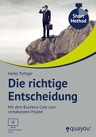 Mit dem Business Case zum rentabelsten Projekt Mit dem Business Case zum rentabelsten Projekt