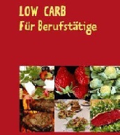 Low Carb für Berufstätige