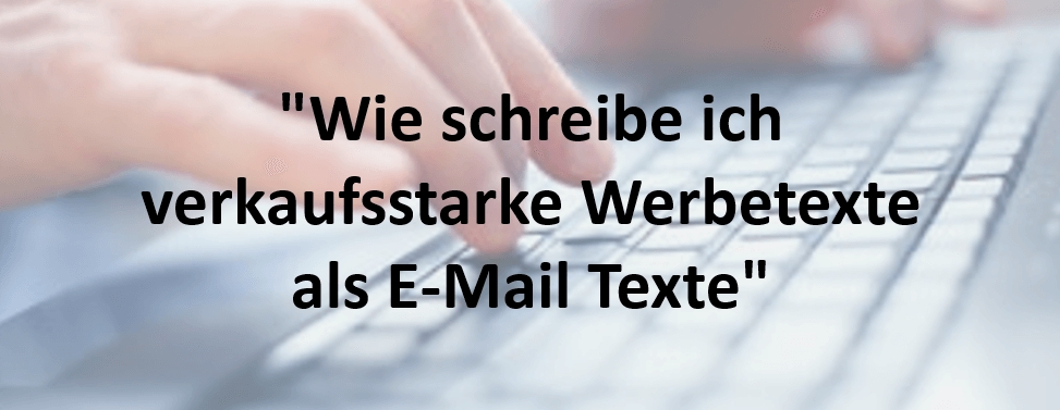 Webinar: Wie schreibe ich verkaufsstarke Werbetexte als E-Mail Texte