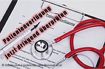 Lassen Sie Ihre Vorsorgevollmacht oder Patientenverfügung überprüfen, ob sie den neuen Anforderungen