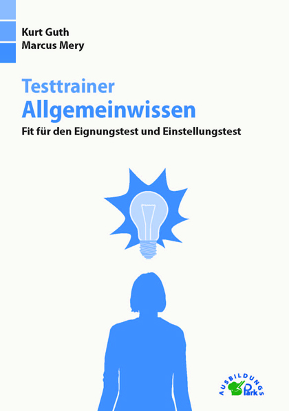 „Testtrainer Allgemeinwissen“: Fit für den Einstellungstest!