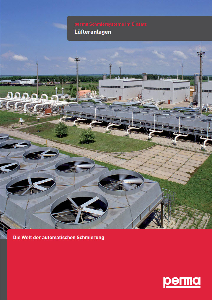Flyer - perma Schmiersysteme im Einsatz: Lüfteranlagen Flyer - perma Schmiersysteme im Einsatz: Lüfteranlagen