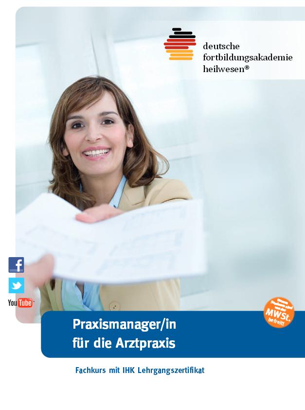 Praxismanager/in (IHK) für die Arztpraxis Praxismanager/in (IHK) für die Arztpraxis