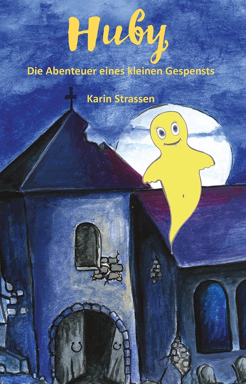Huby - eine Geschichte für Kinder ab der Trierer Autorin Karin Strassen
