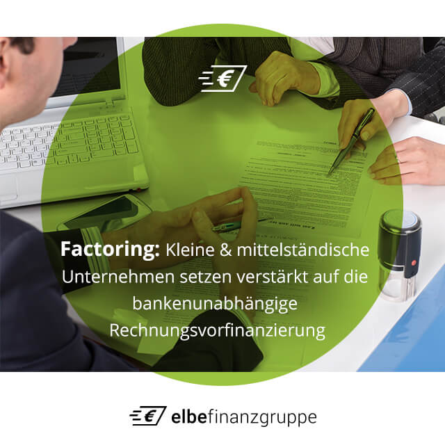 Kleine und mittelständische Unternehmen setzen verstärkt auf Factoring Kleine und mittelständische Unternehmen setzen verstärkt auf Factoring