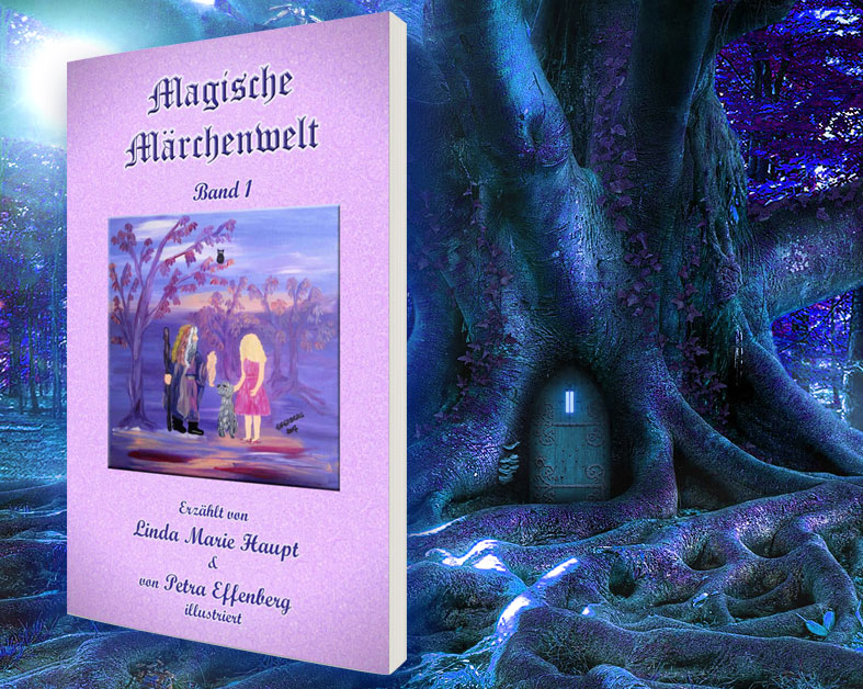 Magische Märchenwelt von Linda Marie Haupt und Petra Effenberg