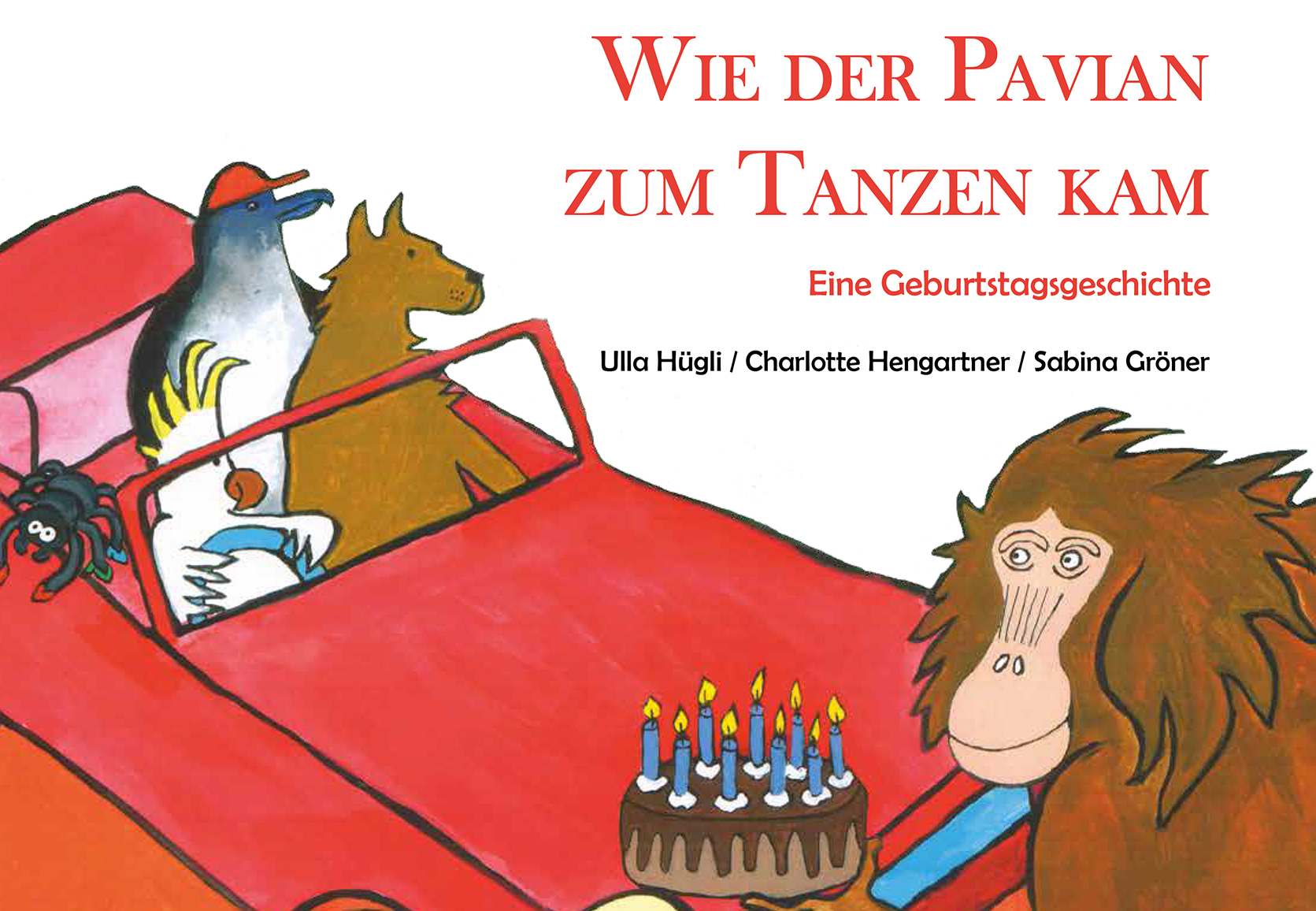 Wie der Pavian zum Tanzen kam - eine heitere Bilderbuchgeschichte aus der Schweiz.