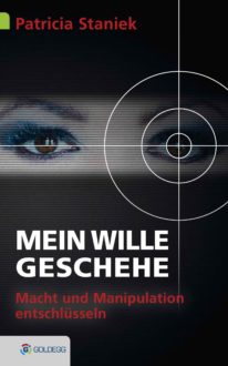 Buchcover Meine Wille geschehe Goldegg Verlag Buchcover Meine Wille geschehe Goldegg Verlag