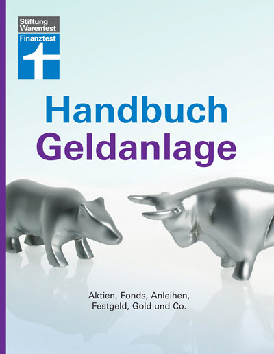 Handbuch Geldanlage (Stiftung Warentest) Handbuch Geldanlage (Stiftung Warentest)