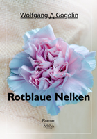 Wolfgang A. Gogolin / Rotblaue Nelken Wolfgang A. Gogolin / Rotblaue Nelken