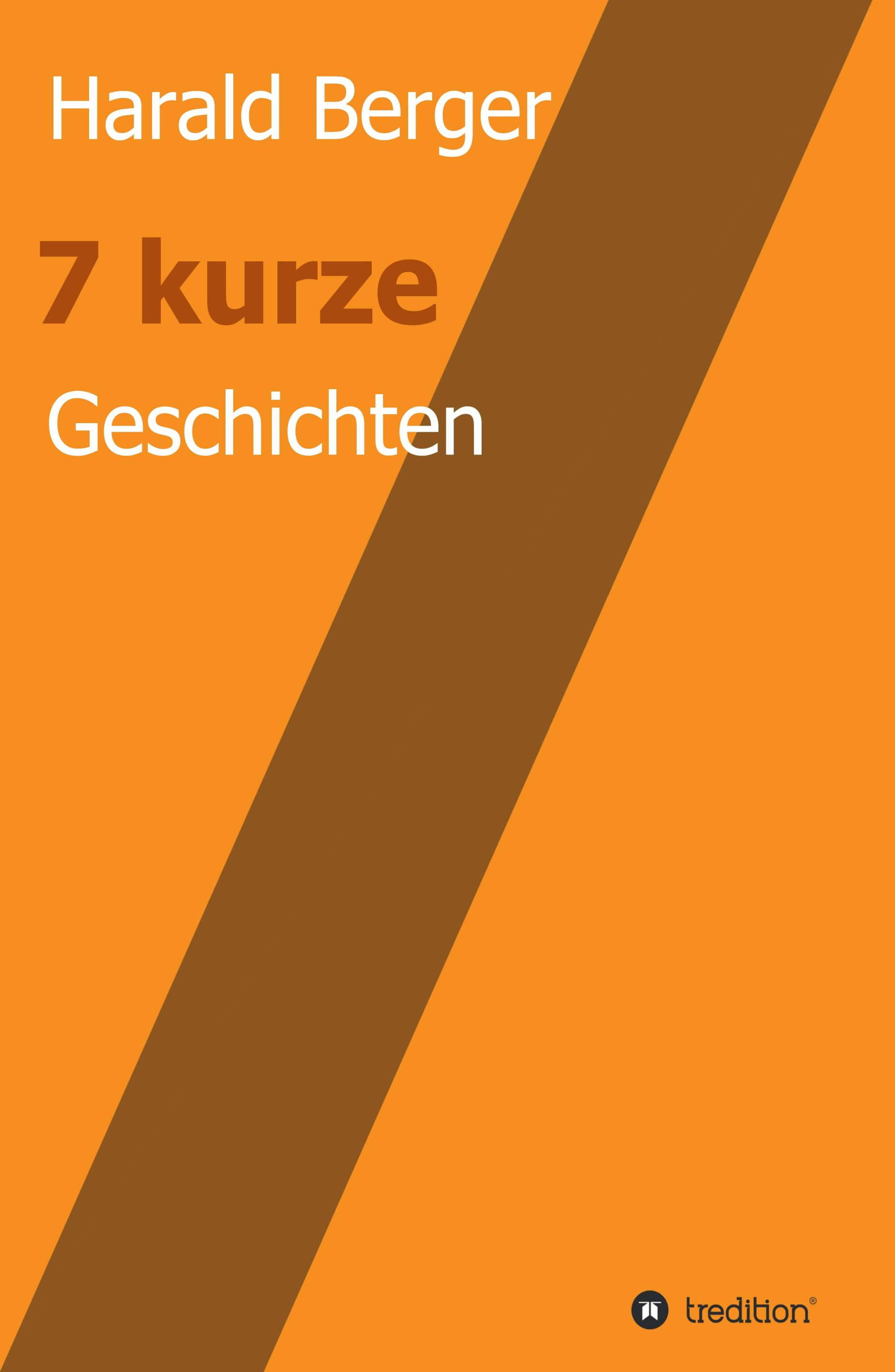 7 kurze Geschichten 7 kurze Geschichten