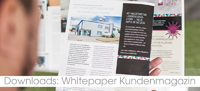 Das Whitepaper Kundenmagazin kann kostenlos heruntergeladen werden Das Whitepaper Kundenmagazin kann kostenlos heruntergeladen werden