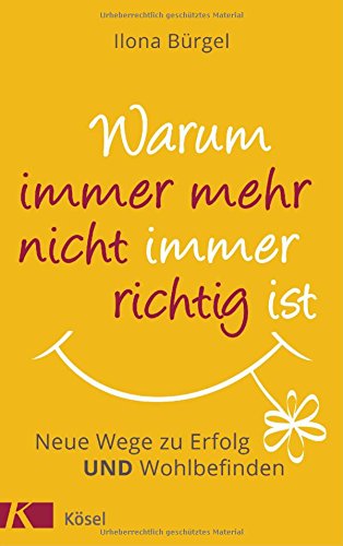 Buch: „Warum immer mehr nicht immer richtig ist“ Buch: „Warum immer mehr nicht immer richtig ist“