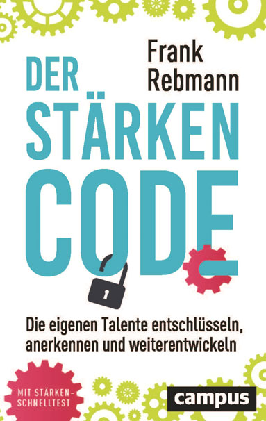 Der Stärken-Code – Buch: Frank Rebmann Der Stärken-Code – Buch: Frank Rebmann