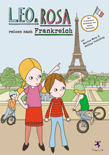 Leo und Rosa reisen nach Frankreich - Trampolin Verlag