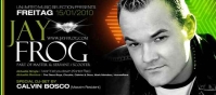 Jay Frog live im Maxxim