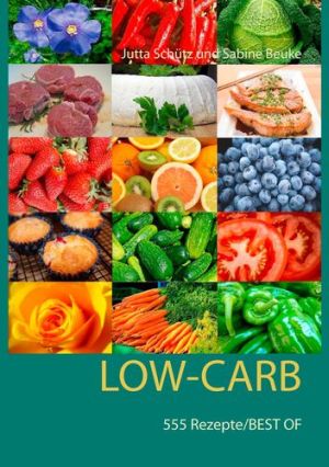 LOW-CARB 555 Rezepte/BEST OF LOW-CARB 555 Rezepte/BEST OF