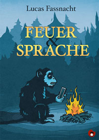 Feuer & Sprache von Lucas Fassnacht Feuer & Sprache von Lucas Fassnacht