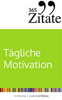 365 Zitate für tägliche Motivation, Tim Reichel 365 Zitate für tägliche Motivation, Tim Reichel