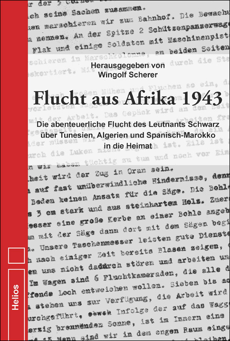 Flucht aus Afrika 1943 - Hrsg. Wingolf Scherer Flucht aus Afrika 1943 - Hrsg. Wingolf Scherer