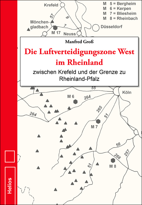 Die Luftverteidigungszone West im Rheinland von Manfred Groß