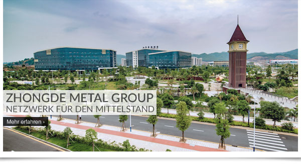 Die Zhongde Metal Group lädt deutsche Mittelständler 2018 zur Unternehmerreise ein. (Bildquelle: Zho