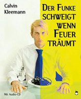 Calvin Kleemann: Der Funke schweigt, wenn Feier träumt
