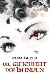 Nora Beyer: Die Gleichheit der Blinden