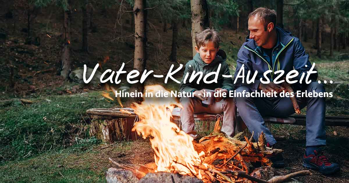 Vater-Kind-Auszeit - Zeit zum Held zu werden