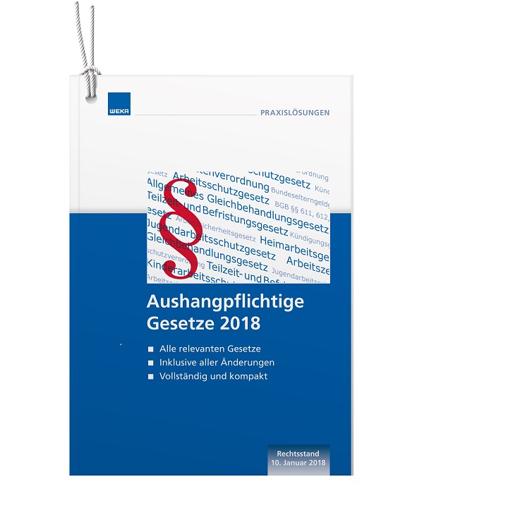 Aushangpflichtige Gesetze 2018 - Komfortabel mit Lochung und Kordel Aushangpflichtige Gesetze 2018 - Komfortabel mit Lochung und Kordel