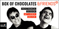 BOX OF CHOCOLATES & FRIENDS Indietronica Session mit lieben Gästen BOX OF CHOCOLATES & FRIENDS Indietronica Session mit lieben Gästen