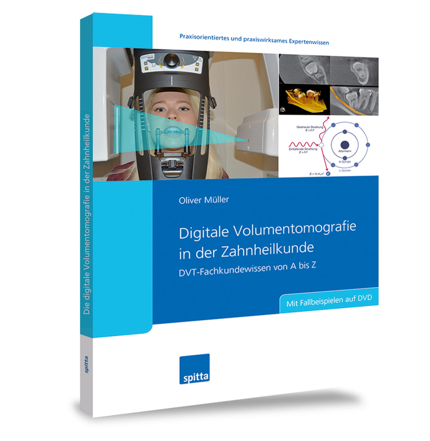 Digitale Volumentomografie in der Zahnheilkunde Digitale Volumentomografie in der Zahnheilkunde