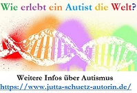 Wie erlebt ein Autist die Welt? Wie erlebt ein Autist die Welt?