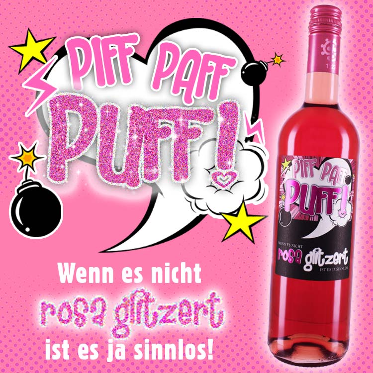 Piff Paff Puff! Rosévon Christoph Hammel/Pfalz Piff Paff Puff! Rosévon Christoph Hammel/Pfalz