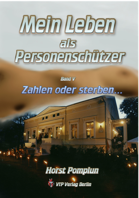 Das neue Buch des VIP Bodyguard Horst Pomplun