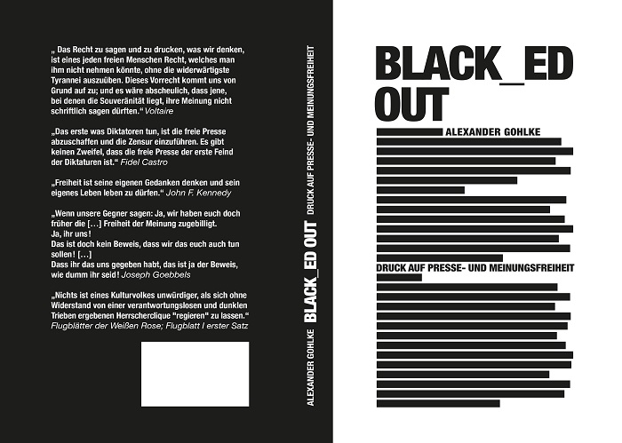 "BLACK_ED OUT?Druck auf Presse- und Meinungsfreiheit" von Alexander Gohlke "BLACK_ED OUT?Druck auf Presse- und Meinungsfreiheit" von Alexander Gohlke