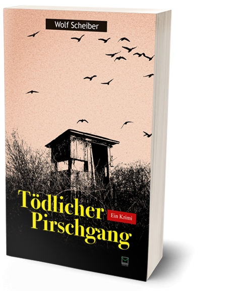 ?Tödlicher Pirschgang?: Regional-Krimi von Wolf Scheiber