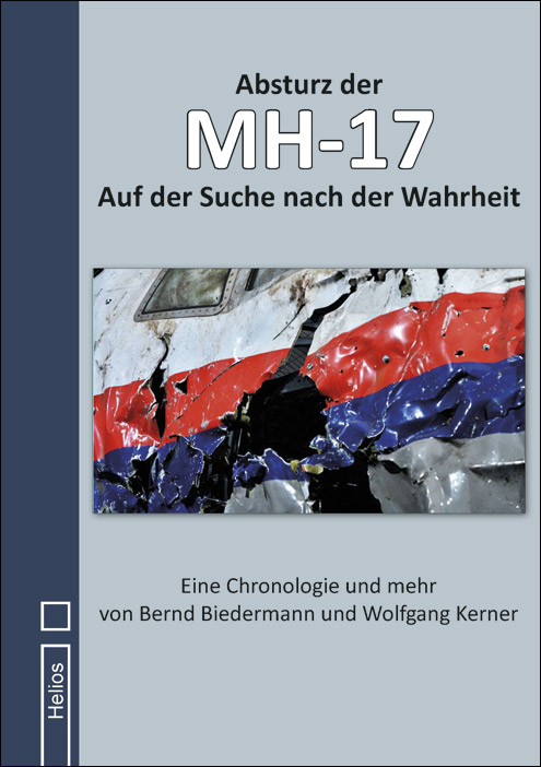 Abschuss der MH-17 von B. Biedermann / W.Kerner im Helios-Verlag