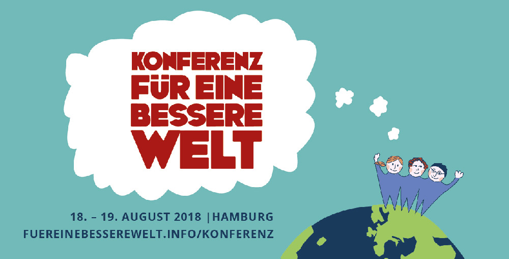 Die Konferenz für eine bessere Welt in Hamburg Die Konferenz für eine bessere Welt in Hamburg