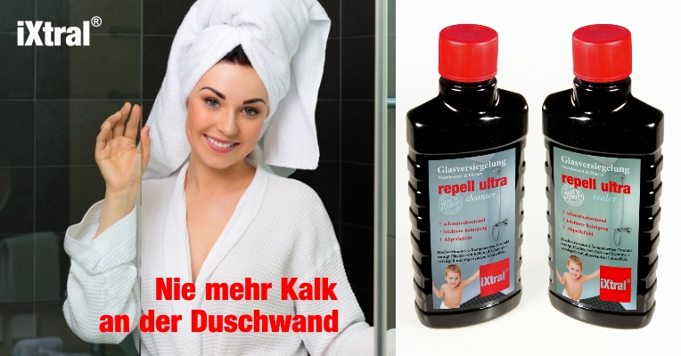 Mit iXtral®repell ultra Glas-Versiegelung Duschwand reinigen Mit iXtral®repell ultra Glas-Versiegelung Duschwand reinigen