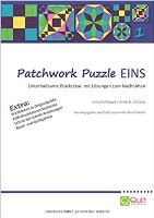 Patchwork Puzzle EINS - Unterhaltsame Blockrätsel mit Lösungen zum Nachnähen